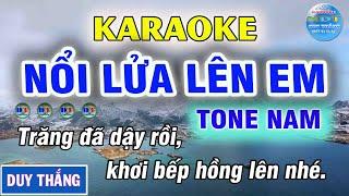 Karaoke Nổi Lửa Lên Em Beat Chuẩn Tone Nam - Karaoke Duy Thắng