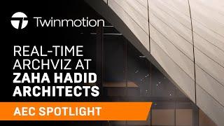 Real-time archviz at Zaha Hadid Architects | AEC Spotlight | Twinmotion