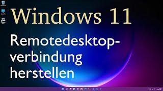 Windows 11 - Remotedesktopverbindung herstellen
