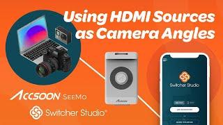 Using HDMI sources as camera angles in Switcher Studio