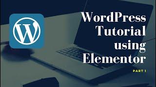 Part 1-WordPress Website using Elementor.