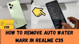 How to Add /remove Auto Water mark in REALME C35/Camera setting in Realme c35