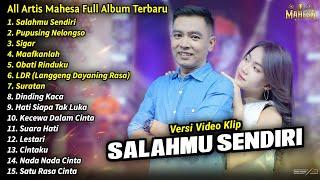 All Artis Mahesa Music Full Album || Salahmu Sendiri, Dangdut Koplo Terbaru 2024 - MAHESA MUSIC