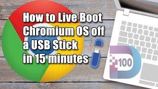 How to Live Boot Chromium OS off a USB Stick (in 15 minutes) - Episode #011 - Digital 100 Show