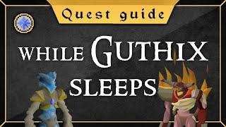 Newest updated While Guthix Sleeps quest guide