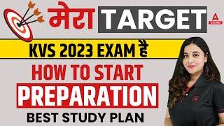 How To Start Preparation For KVS 2023? | Best Study Plan | By Prof. Aishwarya Puri