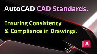 AutoCAD CAD Standards : Ensuring Consistency and Compliance in Drawings