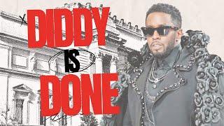 Diddy is DONE!!