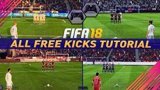 FIFA 18 ALL FREE KICKS TUTORIAL - HOW TO SCORE EVERY FREE KICK (Curve Driven Dipping Trivela Power)