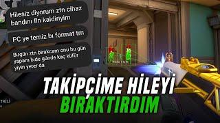 HİLE KULLANAN TAKİPÇİMLE AYNI MAÇA DENK GELDİK! | VALORANT