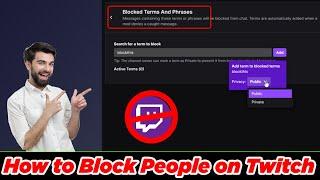 [GUIDE] How to Block Someone on Twitch Very Quickly