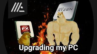 Upgrading My Ancient PC (From FX-8320 to Ryzen 5 3600)