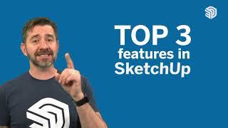 SketchUp 2023: Top 3 NEW Features