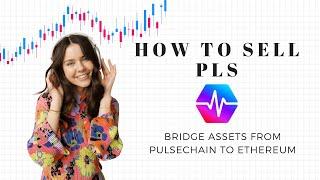 Time to sell your $PLS?? HOW TO BRIDGE FROM PULSECHAIN TO ETHEREUM 