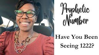 (Prophetic Number) Have you Been Seeing 1222? Biblical Meaning | Sharanda Douglas