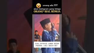 Kasihan adek nya lagi sedih tapi di paksa suruh lomba adzan #shorts #viralvideo #adzan #islam