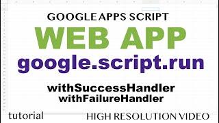 google.script.run Web App - withSuccessHandler & withFailureHandler Callbacks