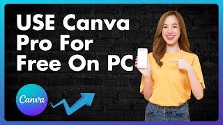 How To Use Canva Pro For Free On PC