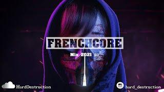 FRENCHCORE MIX 2021 #9