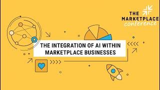 The integration of AI within marketplace businesses