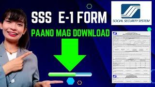 Paano Mag Download ng SSS E1 Form for Requirements Thru Online | Download SSS E1 Form sa Online