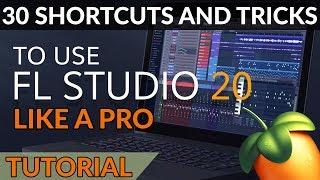 30 FL Studio Shortcuts & Tricks to Speed Up Your Workflow Like a Pro | FL Studio 20