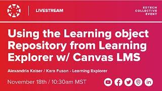 Using the Learning Object Repository from Learning Explorer with Canvas