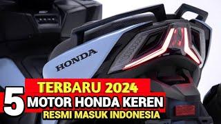 TERBARU 20245 MOTOR KEREN HONDA AKAN MELUNCUR DI INDONESIA!? AEROX | VARIO | BEAT | PCX