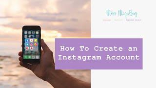 How to Create an Instagram Account