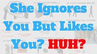 Why Is She Ignoring Me If She Likes Me?