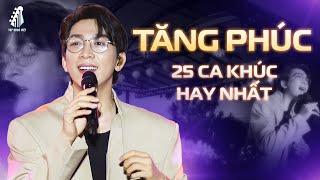 Anh Tài TĂNG PHÚC Hát Live - 25 Ca Khúc Hay Nhất - Kỳ Vọng Sai Lầm, Đừng Chờ Anh Nữa