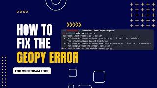 How to Fix the Geopy Error on OSINTGRAM Tool in Kali Linux