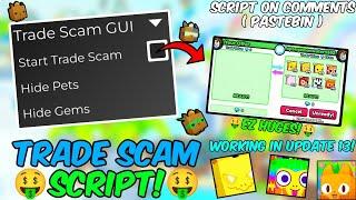 NEW Trade Scam GUI Pet Simulator 99 Script Working New Update 13 Working All Executors Pastebin