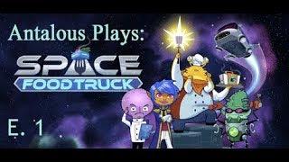 Space Food Truck - Ep. 1 - Incompetent Captain! - Let's Play Co-op