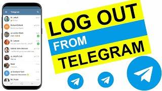 How to Log Out of Your Telegram Account? - Step By Step
