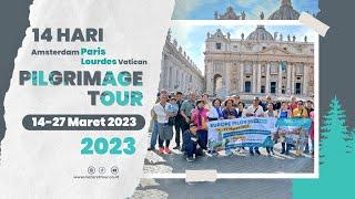 Perjalanan Ziarah Eropa 2023 | Roma Lourdes Amsterdam | Dokumentasi Group 14-27 Maret 2023