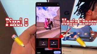 Google Pixel 6 & Pixel 6 Pro Magic Eraser Test