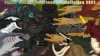 GODZILLA Cartoons Compilation 2021 | All Monsterverse Battles , Fusion Kaiju : PANDY