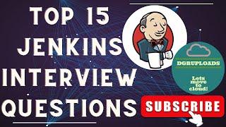 Mastering Jenkins: Top 15 Interview Questions & Answers | Jenkins Interview Prep