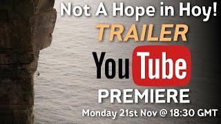 OFFICIAL TRAILER: Not A Hope in Hoy | PREMIERE 21/11 @ 18:30 GMT