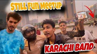 Meetup With @stillfun2  Gone Wrong Karachi Band Hogyaa  