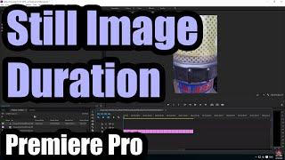 How to change Duration of Still Images (Premiere Pro CC 2015)
