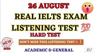 26 August 2023 IELTS exam Tough listening test with answers key | IDP & BC real exam  Test