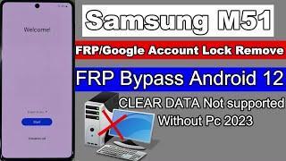 Samsung M51 FRP Google Account Lock Bypass Android 12 | CLEAR DATA Not supported | Without Pc 2023