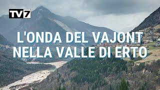 L'ONDA DEL VAJONT NELLA VALLE DI ERTO