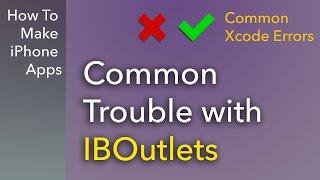 Common Xcode Errors - Connecting IBOutlet Properties