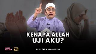 Saya ingat ujian saya dah teruk, TAPI!!! | Ustaz  Datuk Ahmad Husam