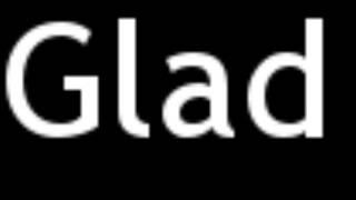 How to Pronounce Glad