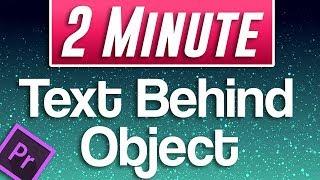 Premiere Pro CC : How to Put Text Behind Objects Tutorial