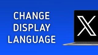 How To Change Display X (Twitter) Language On PC